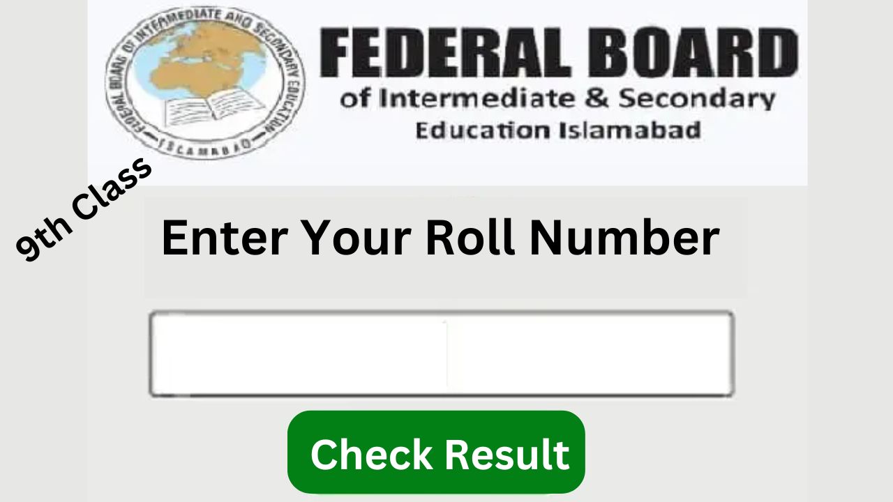 Federal Board 9th class result 2024 check online [fbise]