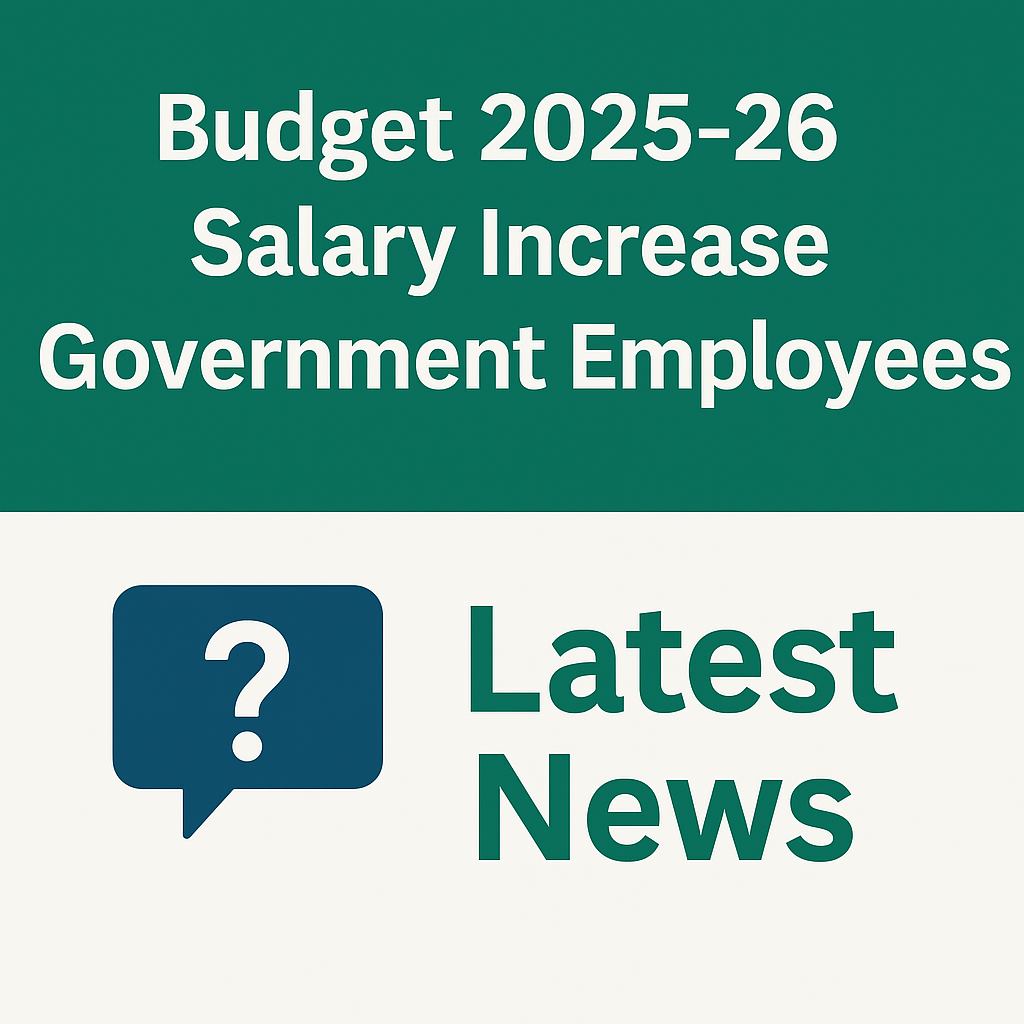 Budget 2025-26 Salary Increase Government Employees Latest News